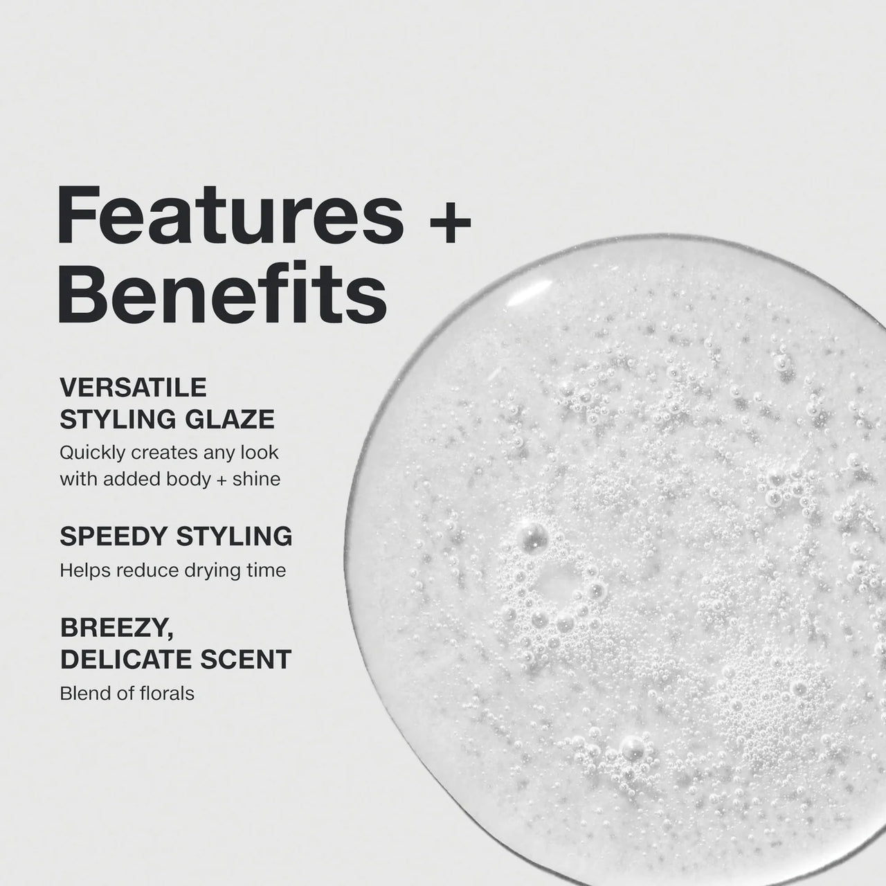 Product features and benefits with a close-up of a styling glaze on a white background